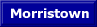 To "Morristown"