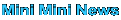 Mini Mini News
