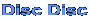 Disc Disc
