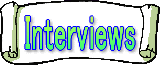 Interviews