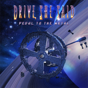 Pedal to the Metal / Drive, She Said